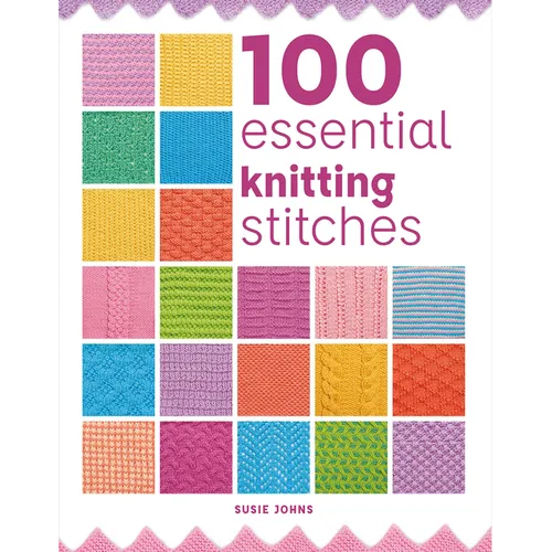 100 Essential Knitting Stitches - Paperback - Prismatic Fiber Arts