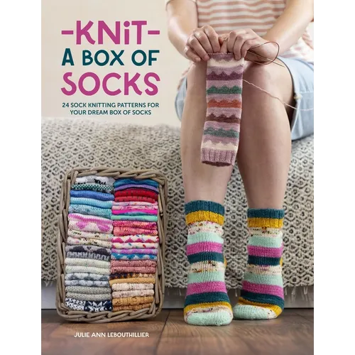 Knit a Box of Socks: 24 Sock Knitting Patterns for Your Dream Box of Socks - Paperback - Prismatic Fiber Arts