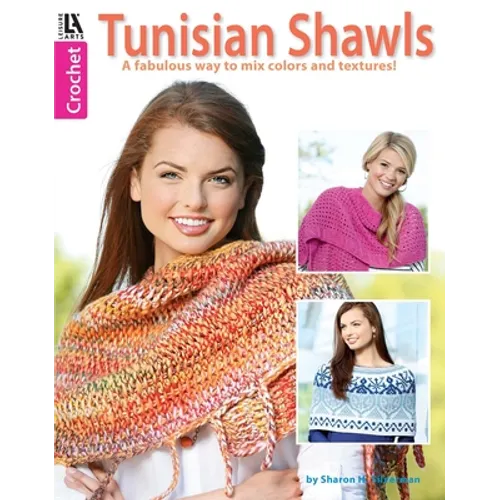 Crochet Tunisian Shawls: A Fabulous Way to Mix Colors and Textures!