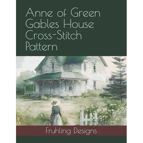 Anne of Green Gables House Cross-Stitch Pattern