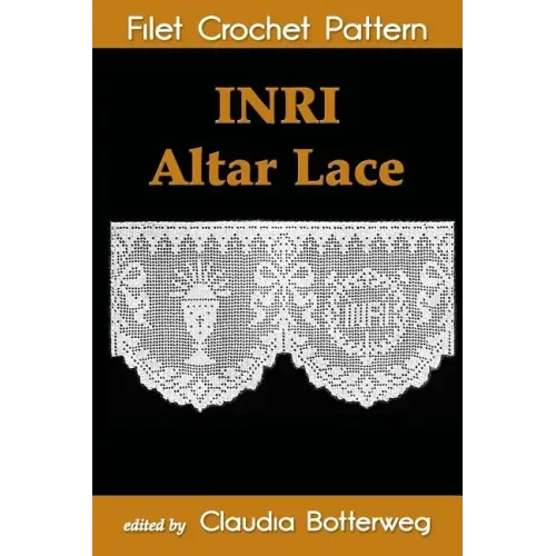 INRI Altar Lace Filet Crochet Pattern: Complete Instructions and Chart
