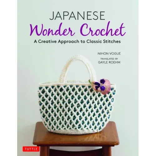 Japanese Wonder Crochet: A Creative Approach to Classic Stitches
