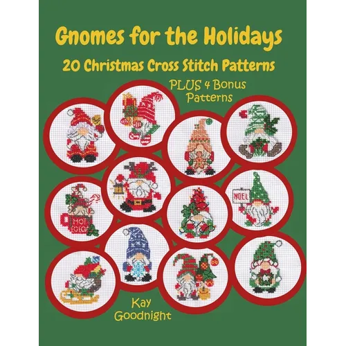Gnomes for the Holidays: 20 Christmas Cross Stitch Patterns