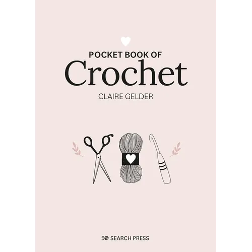 Pocket Book of Crochet: Mindful Crafting for Beginners
