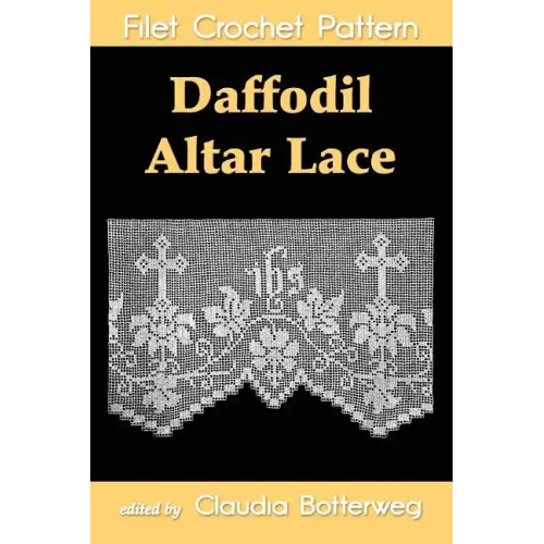 Daffodil Altar Lace Filet Crochet Pattern: Complete Instructions and Chart