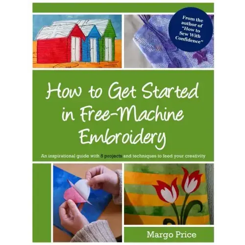 How to Get Started in Free-Machine Embroidery