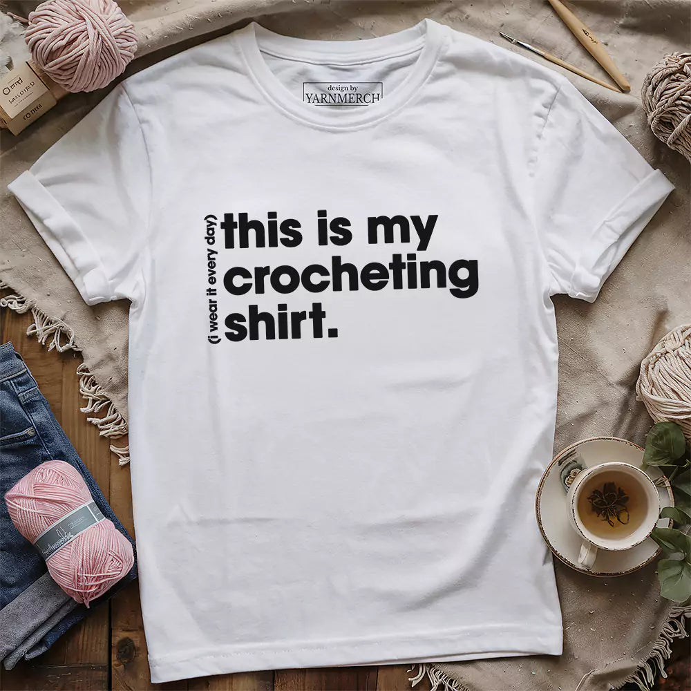 Everyday Crocheting T-shirt - Prismatic Fiber Arts