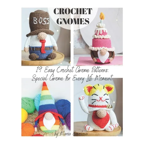 19 Easy Crochet Gnome Patterns: Special Gnome for Every Life Moment