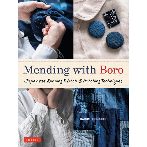 Mending with Boro: Japanese Running Stitch & Patching Techniques - Hardcover - Prismatic Fiber Arts
