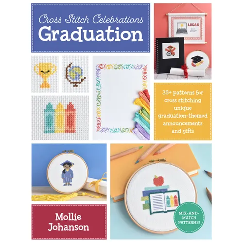 Cross Stitch Celebrations: Graduation: 35+ Patterns for Cross Stitching Unique Graduation-Themed Announcements and Gifts - Paperback - Prismatic Fiber Arts