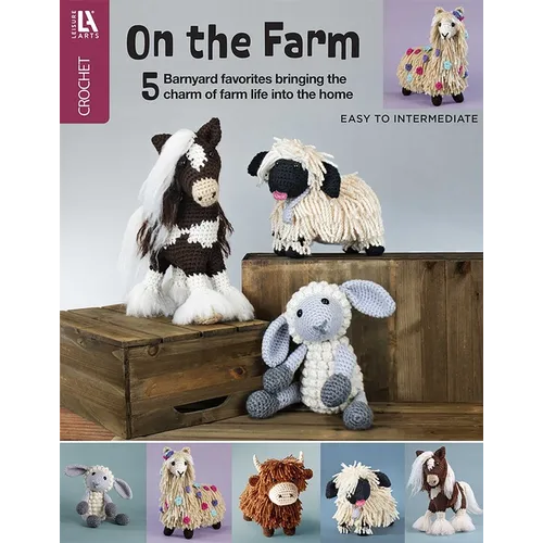 On the Farm Amigurumi Crochet: 5 Barnyard Favorites to Bringing the Charm of Farm Life Into the Home