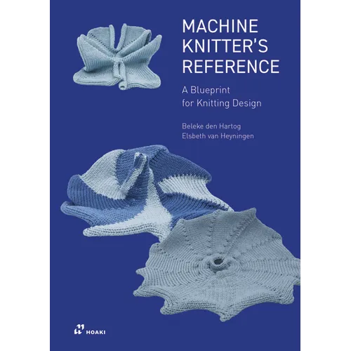 Machine Knitter's Reference: A Blueprint for Improving You Knitting