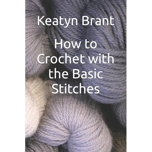 How to Crochet with the Basic Stitches