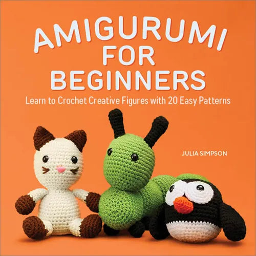 Amigurumi for Beginners: Learn to Crochet Creative Figures with 20 Easy Patterns - Paperback - Prismatic Fiber Arts