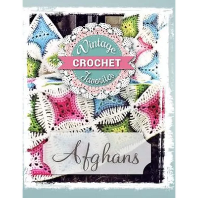 Afghans: Vintage Afghans To Crochet