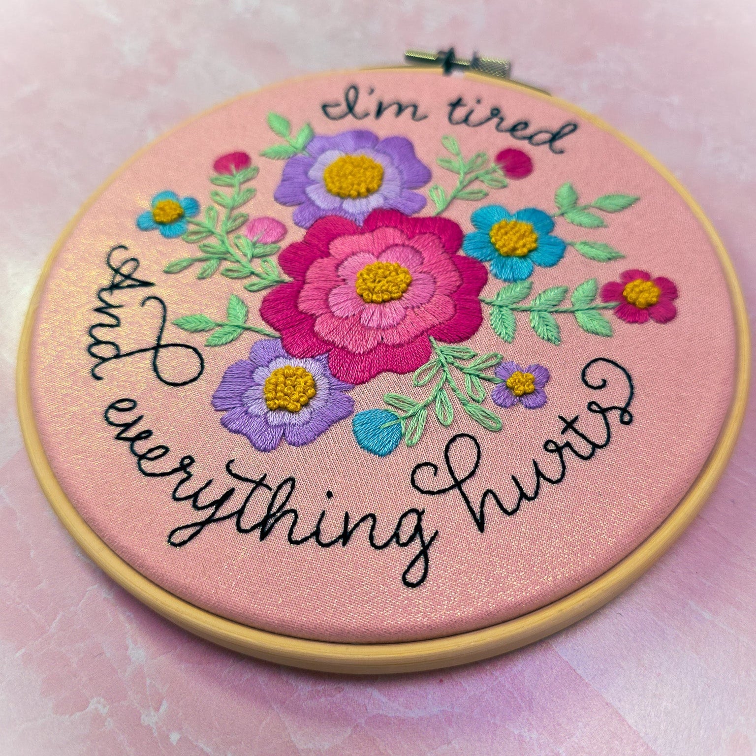 I'm tired and everything hurts Embroidery Kit - Beginner Friendly - Prismatic Fiber Arts