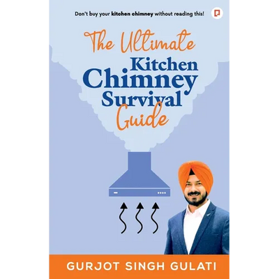 The Ultimate Kitchen Chimney Survival Guide
