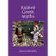 Knitted Greek Myths