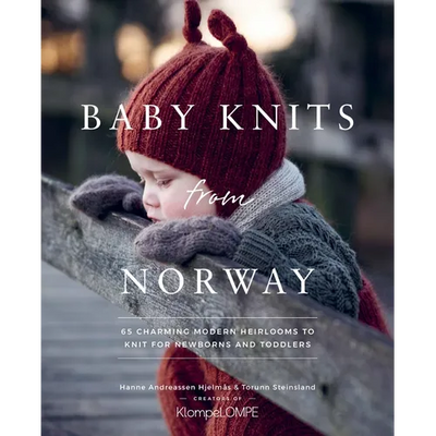 Baby Knits from Norway: 65 Charming Modern Heirlooms to Knit for Newborns and Toddlers