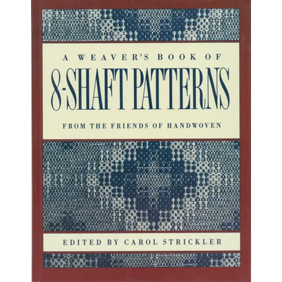 The Weaver's Book of 8-Shaft Patterns