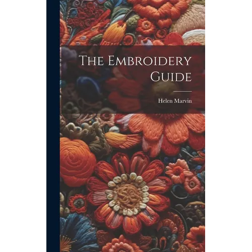 The Embroidery Guide