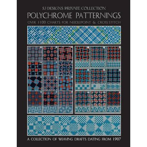 Polychrome Patternings: Over 1100 Charts for Needlepoint & Cross Stitch