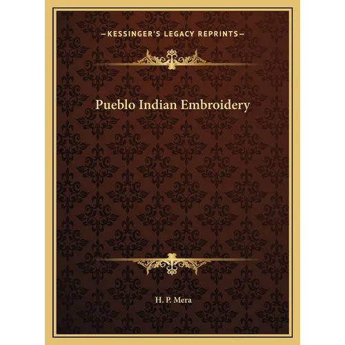 Pueblo Indian Embroidery - Hardcover - Prismatic Fiber Arts