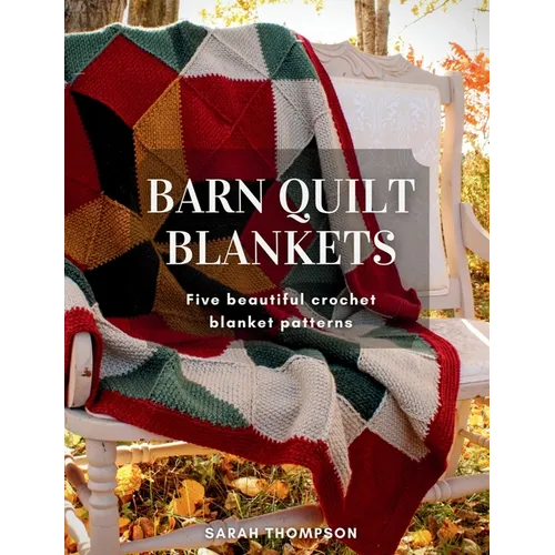 Barn Quilt Blankets Five Beautiful Crochet Blanket Patterns