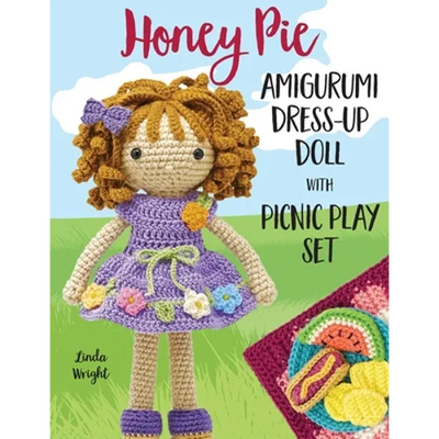 Honey Pie Amigurumi Dress-Up Doll with Picnic Play Set: Crochet Patterns for 12-inch Doll plus Doll Clothes, Picnic Blanket, Barbecue Playmat & Access