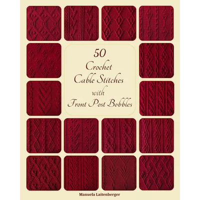 50 Crochet Cable Stitches With Front Post Bobbles