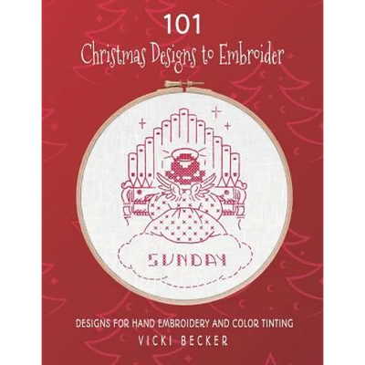 101 Christmas Designs to Embroider: Designs for Hand Embroidery and Color Tinting