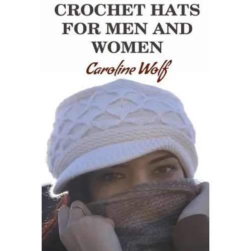 Crochet Hats For Men And Women