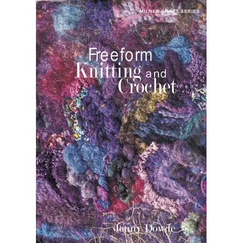 Freeform Knitting and Crochet