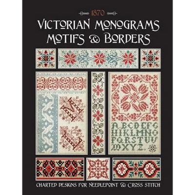 Victorian Monograms Motifs & Borders: Charted Designs for Needlepoint & Cross Stitch
