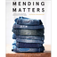 Mending Matters: Stitch, Patch, and Repair Your Favorite Denim & More