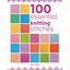 100 Essential Knitting Stitches - Paperback - Prismatic Fiber Arts