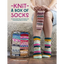 Knit a Box of Socks: 24 Sock Knitting Patterns for Your Dream Box of Socks