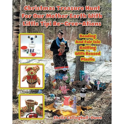 Christmas Treasure Hunt For Our Mother Earth: Beading And Fair Isle Knitting With Reused Plastic