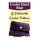 Crochet Clutch Bags: 5 Fashionable Crochet Patterns