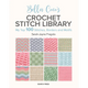 Bella Coco's Crochet Stitch Library: My Top 100 Stitches, Borders and Motifs
