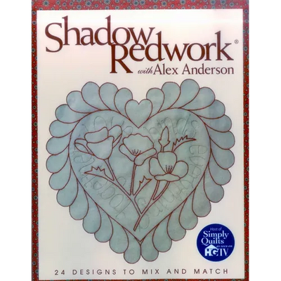 Shadow Redwork with Alex Anderson: 24 Designs to Mix and Match