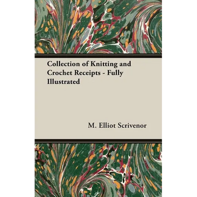 Collection of Knitting and Crochet Receipts - Fully Illustrated