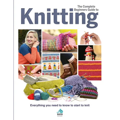 The Complete Beginners Guide to Knitting