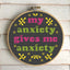 My Anxiety Counted Cross Stitch DIY KIT - Prismatic Fiber Arts