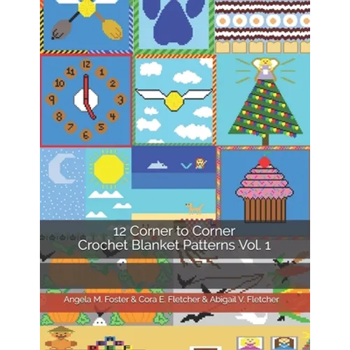 12 Corner to Corner Crochet Blanket Patterns Vol. 1