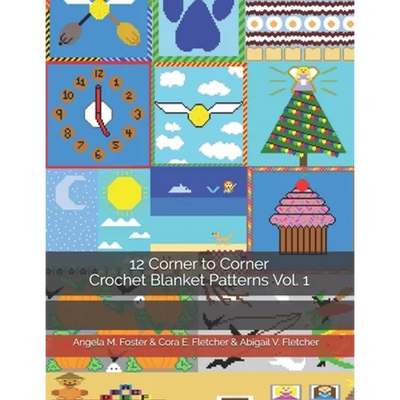 12 Corner to Corner Crochet Blanket Patterns Vol. 1
