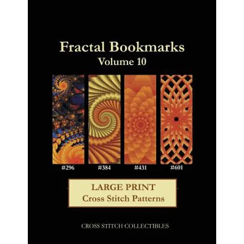Fractal Bookmarks Vol. 10: Large Print Cross Stitch Patterns