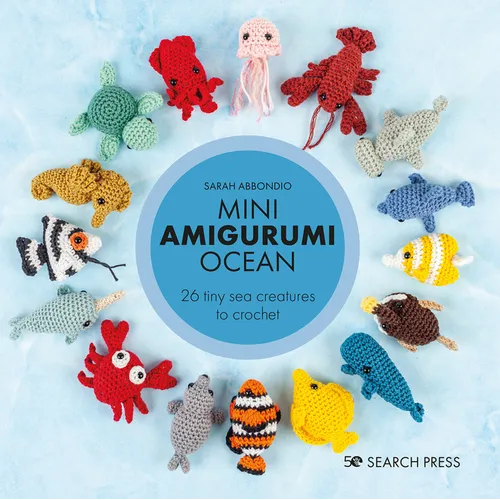 Mini Amigurumi Ocean: 26 Tiny Creatures to Crochet - Hardcover - Prismatic Fiber Arts