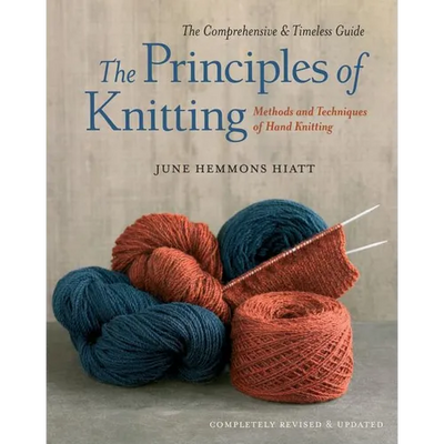 The Principles of Knitting: Methods and Techniques of Hand Knitting - Hardcover - Prismatic Fiber Arts