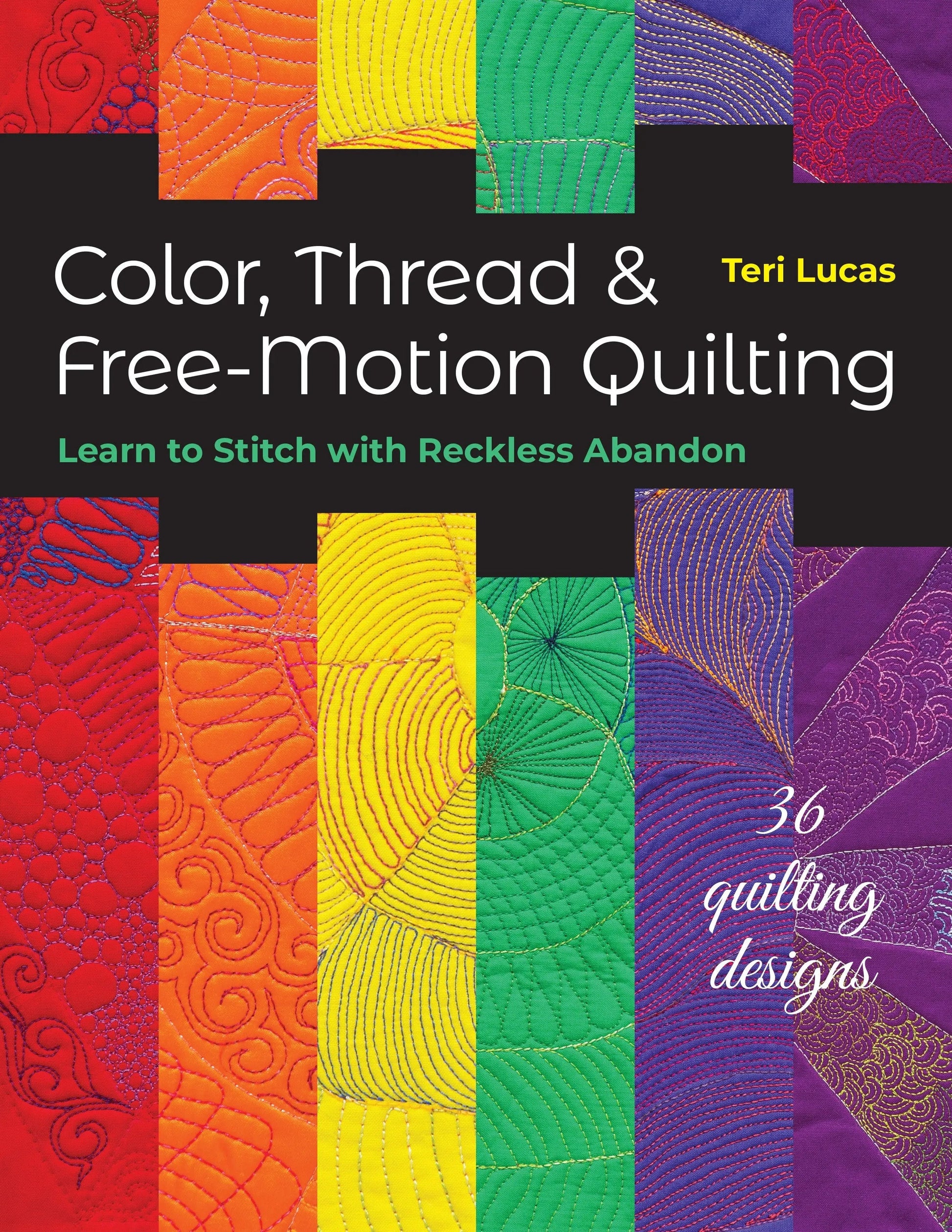 Color Thread & Free-Motion Quilting - Prismatic Fiber Arts